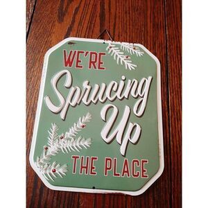 Christmas Holiday Winter 8x10 Metal Tin Sign We're Sprucing Up the Place Patina
